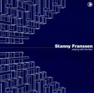 Playing With The Blox - Stanny Franssen - Muziek - ZENIT - 0824683301328 - 23 juni 2017