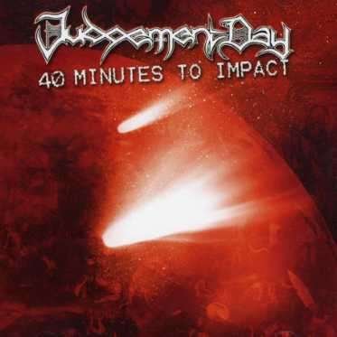 40 Minutes To Impact - Judgment Day - Music - Phd - 0824971800328 - August 19, 2010