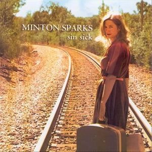 Cover for Minton Sparks · Sin Sick (CD) (2006)