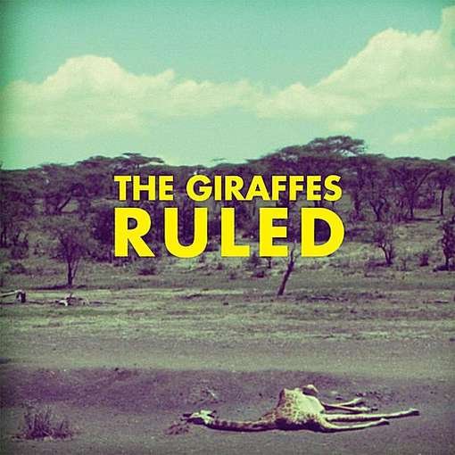 Cover for Giraffes · Ruled (CD) (2011)