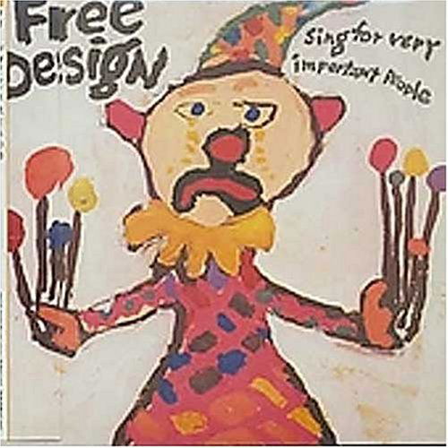 Cover for Free Design · Sing For Very Important People (CD) [Bonus Tracks edition] (2005)