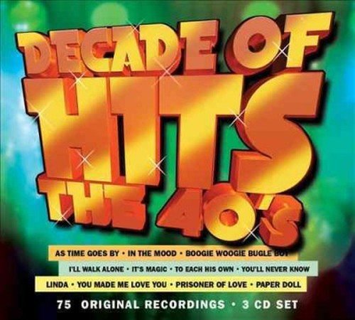 Decade Of Hits The 40S - Decade of Hits: the 40's / Various - Música - DYNAMIC - 0827139380328 - 9 de setembro de 1999