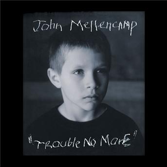 Cover for John Mellencamp · John Mellencamp-trouble No More (CD)