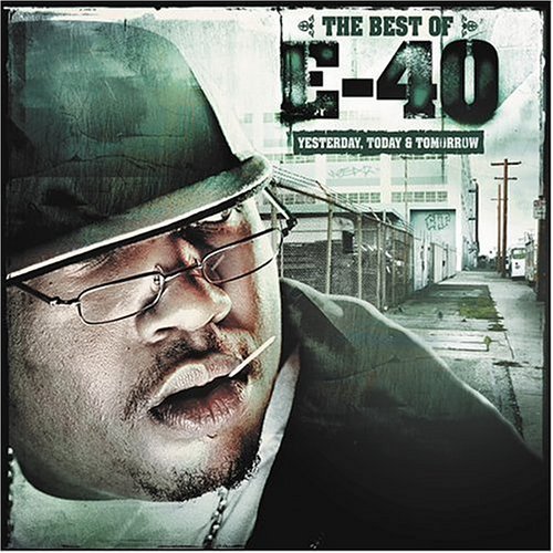 Best Of Yesterday Today.. - E-40 - Musik - Jive - 0828766257328 - 24. august 2004