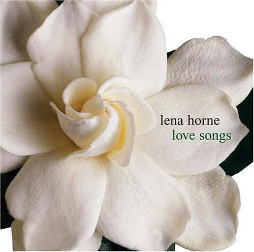 Love Songs - Lena Horne - Muziek - SONY MUSIC IMPORTS - 0828766695328 - 11 januari 2005