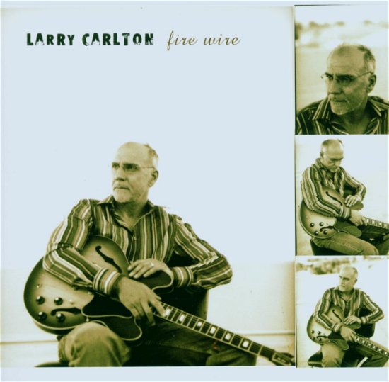 Cover for Carlton Larry · Fire Wire (CD) (1901)
