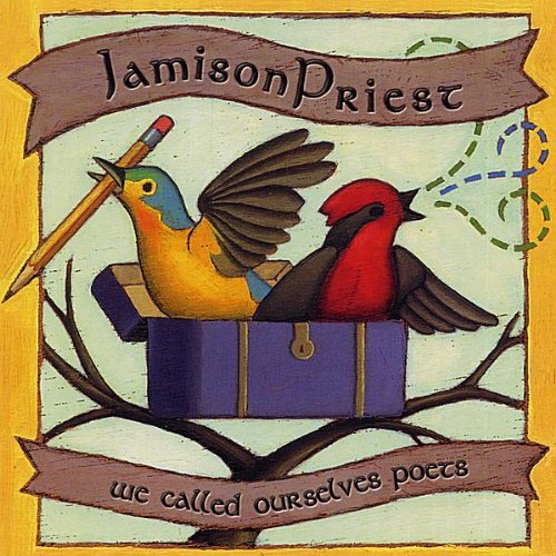 We Called Ourselves Poets - Jamisonpriest - Musik - JamisonPriest - 0829757487328 - 30. december 2003