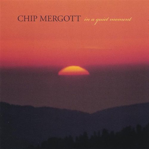 In a Quiet Moment - Chip Mergott - Musik - Notebook - 0829757669328 - 7 december 2004