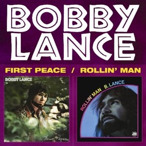 First Peace / Rollin' Man - Bobby Lance - Musik - ROCK/POP - 0848064003328 - 3 februari 2015