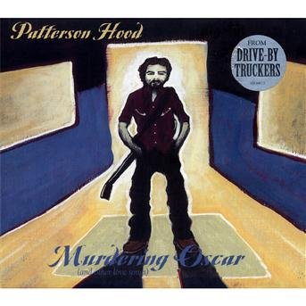 Cover for Patterson Hood · Murdering Oscar (And Other Love Songs) [digipak] (CD) (2009)