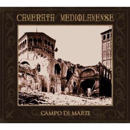 Cover for Camerata Mediolanense · Campo Di Marte (CD) [Deluxe edition] [Digipak] (2013)