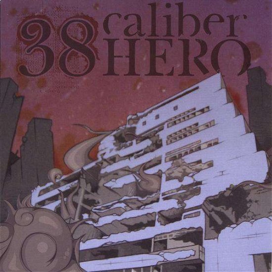 Cover for 38 Caliber Hero · Red Burns White EP (CD) (2009)
