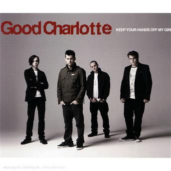 Cover for Good Charlotte · Keep Your Hands Off My Girl (singolo) (CD) (2007)