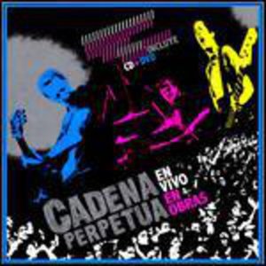 Cover for Cadena Perpetua · En Vivo en Obras 2007 (CD) (2008)