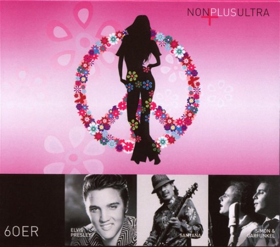 Cover for Non Plus Ultra · Non Plus Ultra - Elvis Presley - Santana - Simon &amp; Garfunkel - 60 Er (CD) (2016)