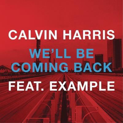 We'll Be Coming Back - Calvin Harris - Muzyka - COLUMBIA - 0887254470328 - 25 lipca 2012