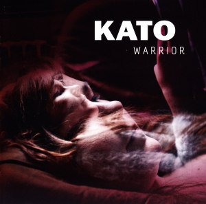 Warrior - Kato - Musiikki - SONY MUSIC ENTERTAINMENT - 0887654472328 - maanantai 8. kesäkuuta 2020