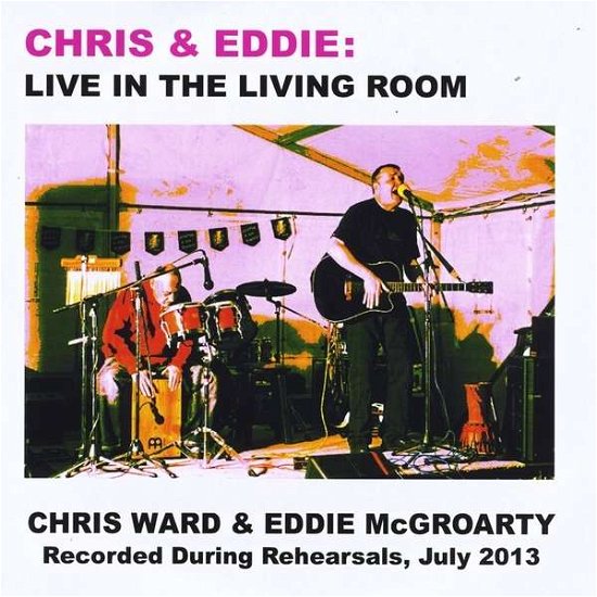 Cover for Chris Ward · Live in the Living Room (CD) (2013)