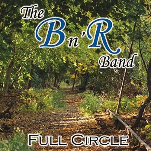 Cover for B N' R Band · Full Circle (CD) (2015)