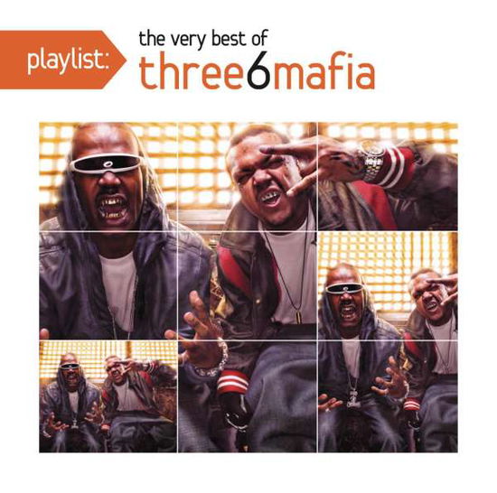 Playlist: Very Best of - Three 6 Mafia - Music - Sony - 0888751529328 - 2016