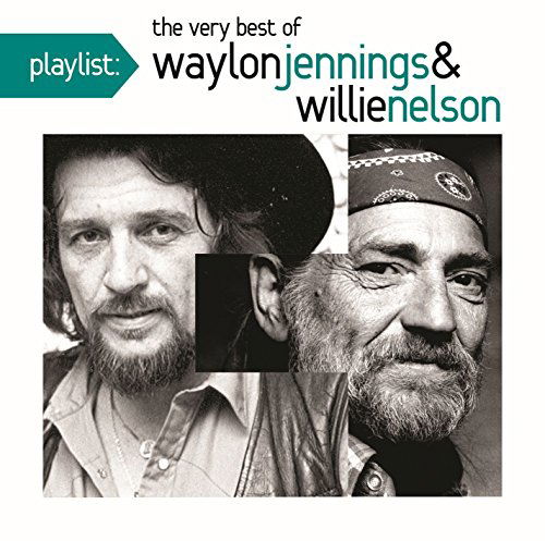 Playlist: the Very Best of Waylon Je Nnings & Willie Nelson - Waylon Jennings & Willie Nelson - Musiikki - COUNTRY - 0888751532328 - tiistai 9. lokakuuta 2012