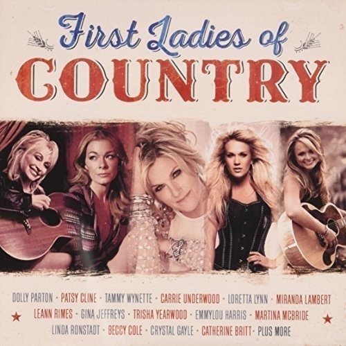 First Ladies Of Country - V/A - Música - SONY MUSIC ENTERTAINMENT - 0888751558328 - 1 de abril de 2016