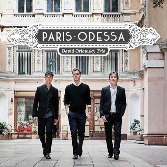 Cover for David Trio Orlowsky · Paris - Odessa (CD) (2017)
