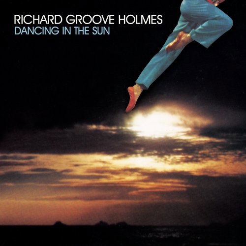 Cover for Richard Groove Holmes · Dancing in the Sun (CD) (2008)