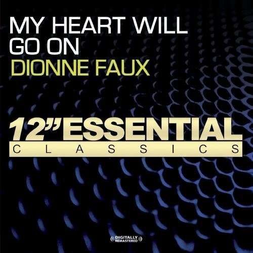 My Heart Will Go On-Faux,Dionne - Dionne Faux - Musiikki - Essential Media Mod - 0894231242328 - keskiviikko 8. elokuuta 2012