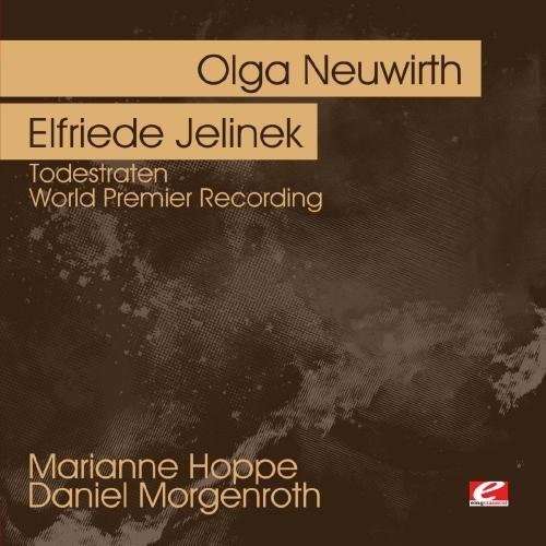 Cover for Olga Neuwirth · Neuwirth: Todestraten - World Premier Recording-Ne (CD) (2012)