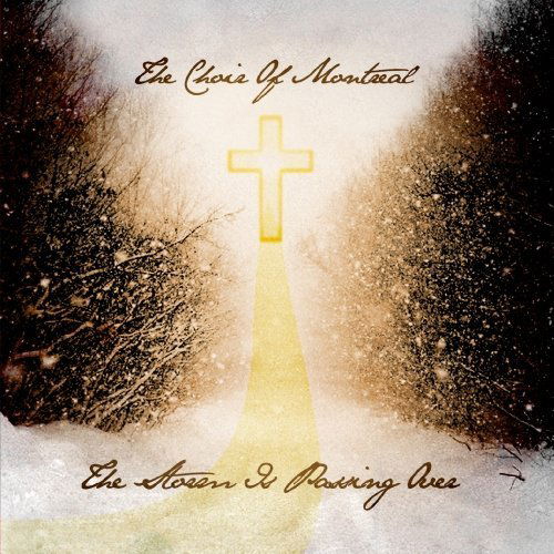 Cover for Choir of Montreal · Storm Is Passing Over-Choir Of Montreal (CD) (2012)