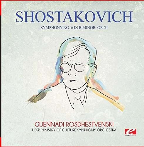 Cover for Shostakovich · Symphony No. 6 In B Minor Op. 54-Shostakovich (CD) [Remastered edition] (2015)