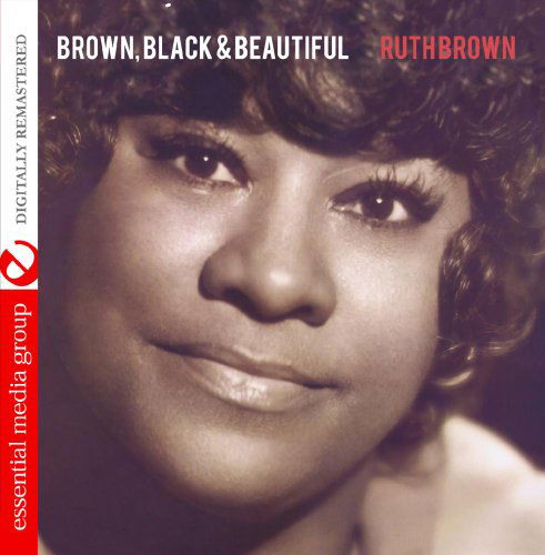 Brown,Black & Beautiful - Ruth Brown - Musikk - Essential - 0894232104328 - 25. november 2014