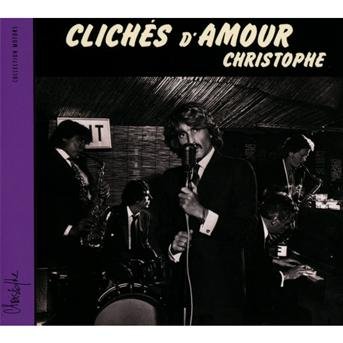 Cover for Christophe · Cliches D'amour (CD) (2019)