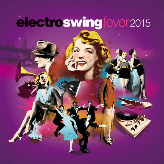 Electro Swing Fever 2015 / Various - V/A - Musiikki - Wagram - 3596973245328 - torstai 17. lokakuuta 2019