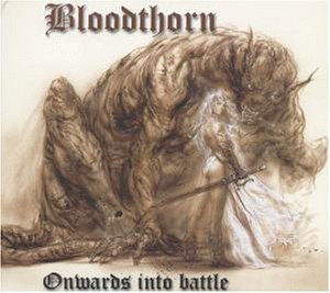 Cover for Bloodthorn · Onwards into Battle (CD) (1999)