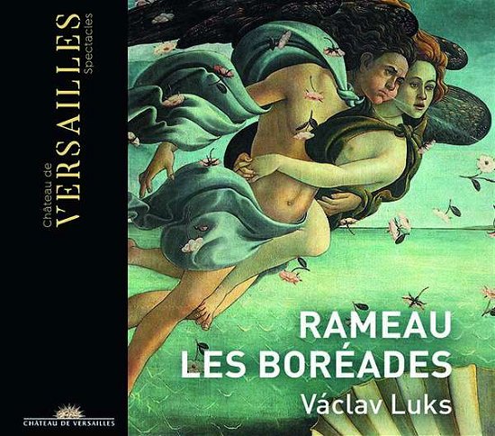 Cover for Benoit Arnould / Collegium 1704 / Vaclav Luks / Deborah Cachet / Mathias Vidal / Caroline Weynants · Rameau: Les Boreades (CD) (2020)