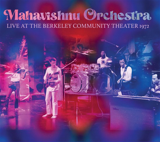 Live at the Berkeley Community Theater 1972 - Mahavishnu Orchestra - Muziek - CADIZ - EQUINOX - 3854917604328 - 7 juli 2023