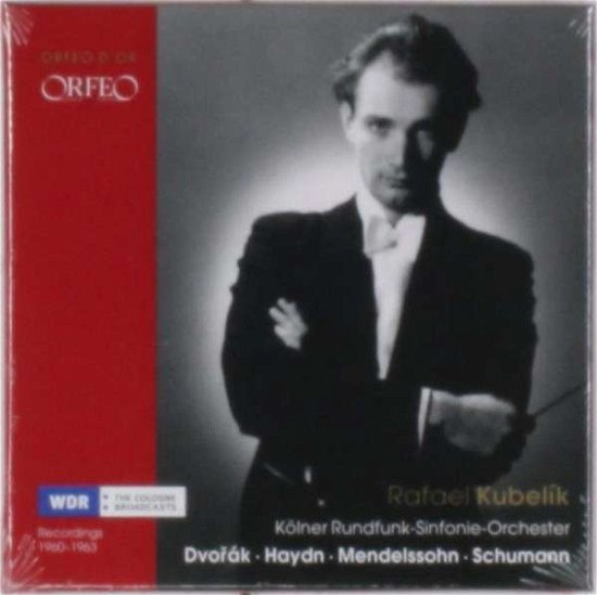 Cover for Rafael Kubelik · Conducts Dvorak, Haydn, Mendelssohn &amp; Schumann (CD) (2014)
