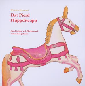 Cover for Heinrich Hannover · Dat Pierd Huppdiwupp (CD) (2011)