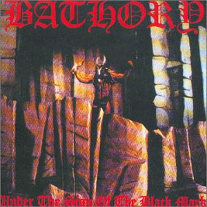 Under The Sign - Bathory - Música - BLACK MARK - 4012743000328 - 17 de novembro de 1997