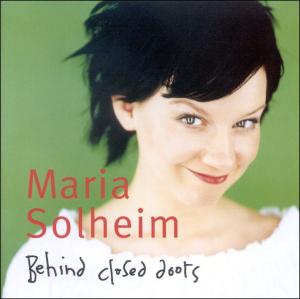 Behind Closed Doors - Maria Solheim - Muzyka - Indigo - 4015698215328 - 24 lutego 2003