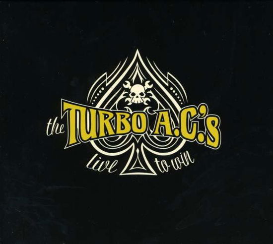 Live to Win - Turbo A.c.'s the - Musik - BITZCORE - 4018195177328 - 20. oktober 2006