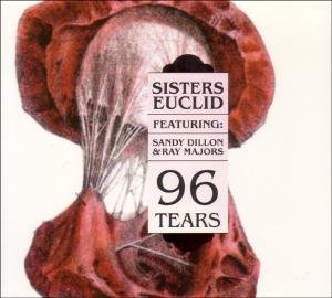 Cover for Sisters Euclid Ft Sandy Dil · 96 Tears (CD) [Digipack] (2013)