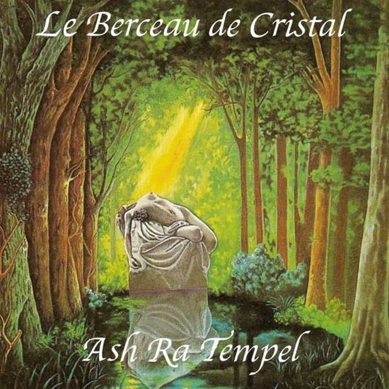 Cover for Ash Ra Tempel · Le Berceau De Cristal (CD) (2022)