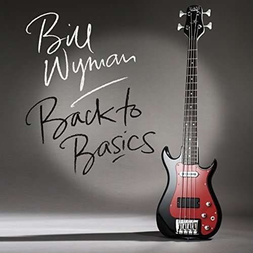 Cover for Bill Wyman · Back to Basics (CD) [Japan Import edition] (2015)