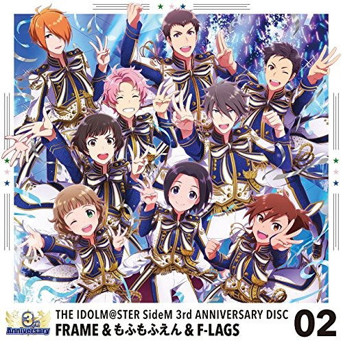 Idolmaster Sidem 3Rd Anniversary Disc 02 - Frame &mofumofuen & F - Lags - Music - 9LA - 4540774147328 - February 14, 2018