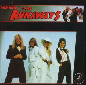 Cover for Runaways · And Now...The Runaways (CD) (1996)