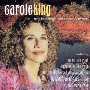 Cover for Carole King · Brill Building Sessions And More (CD) (2000)
