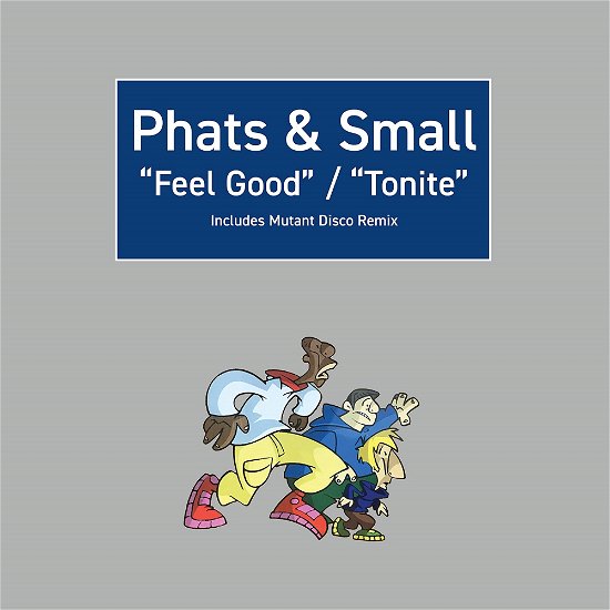 Cover for Phats &amp; Small · Feel Good / Tonite (LP) (2023)
